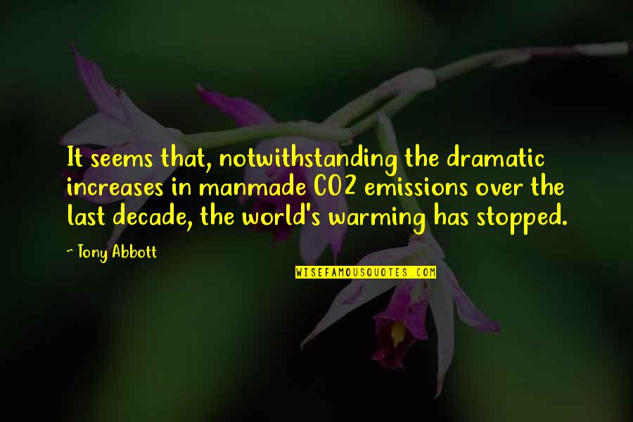 Significativamente Sinonimo Quotes By Tony Abbott: It seems that, notwithstanding the dramatic increases in
