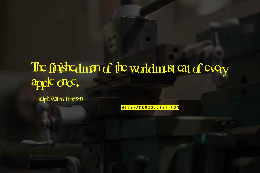 Significativo De Do Y Quotes By Ralph Waldo Emerson: The finished man of the world must eat Significativo De Do Y Quotes By Ralph Waldo Emerson: The finished man of the world must eat