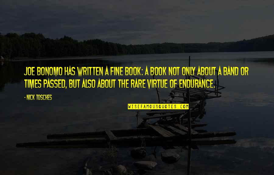 Signoretto Blown Quotes By Nick Tosches: Joe Bonomo has written a fine book: a