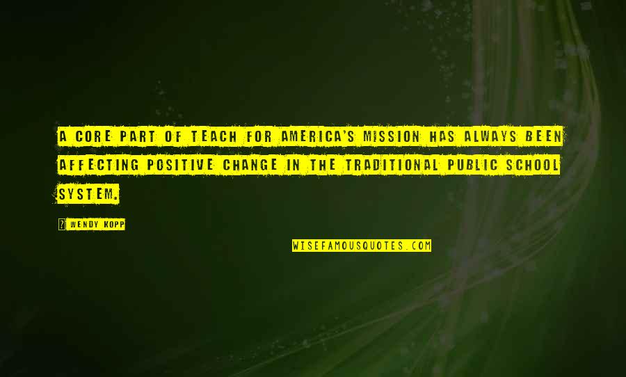 Signos Matematicos Quotes By Wendy Kopp: A core part of Teach For America's mission