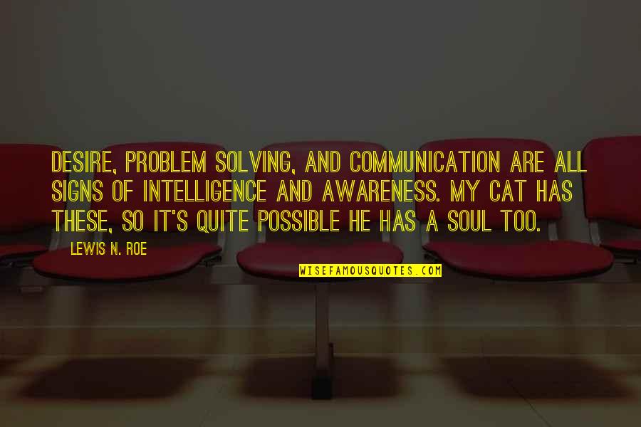 Signs N Quotes By Lewis N. Roe: Desire, problem solving, and communication are all signs