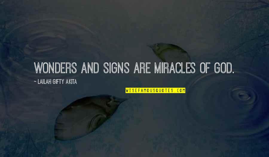 Signs Of God Quotes By Lailah Gifty Akita: Wonders and signs are miracles of God.