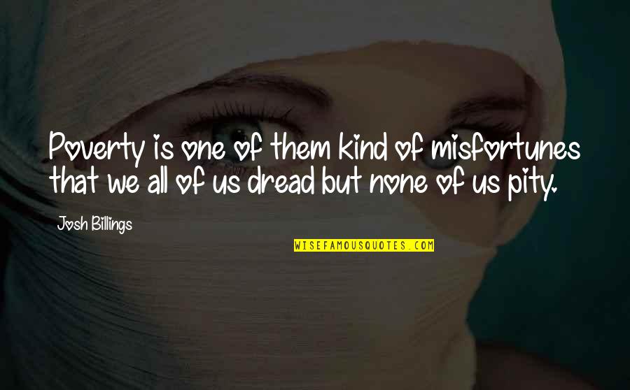 Sigurnost Nekretnine Quotes By Josh Billings: Poverty is one of them kind of misfortunes Sigurnost Nekretnine Quotes By Josh Billings: Poverty is one of them kind of misfortunes