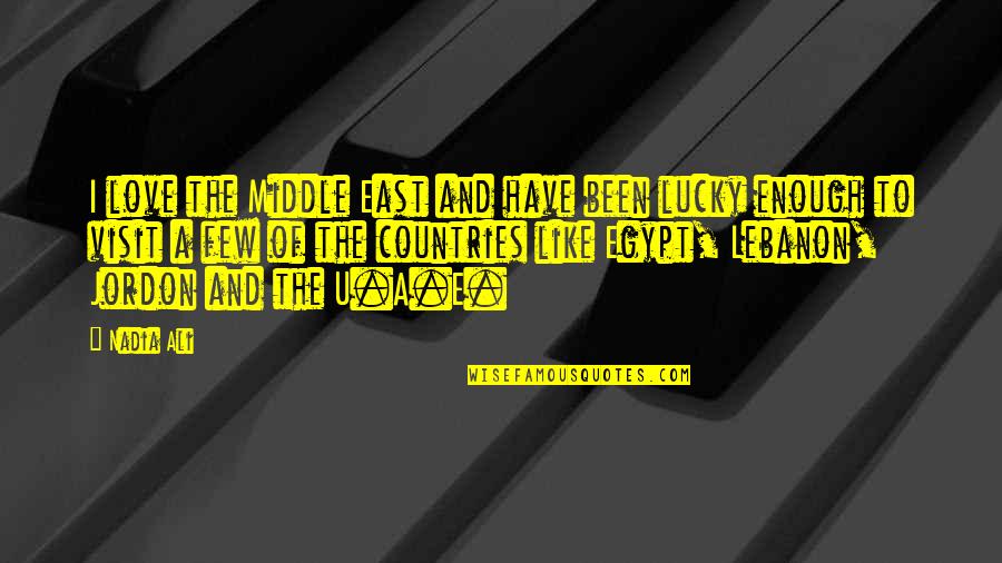 Sigute Pasaka Quotes By Nadia Ali: I love the Middle East and have been Sigute Pasaka Quotes By Nadia Ali: I love the Middle East and have been