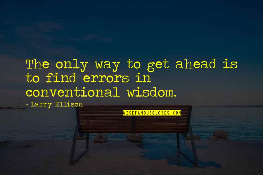 Sihti Maroc Quotes By Larry Ellison: The only way to get ahead is to