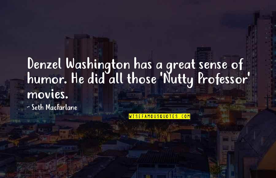 Sikat Ng Araw Quotes By Seth MacFarlane: Denzel Washington has a great sense of humor. Sikat Ng Araw Quotes By Seth MacFarlane: Denzel Washington has a great sense of humor.
