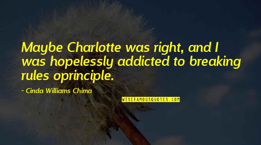 Sikdar Hotel Quotes By Cinda Williams Chima: Maybe Charlotte was right, and I was hopelessly