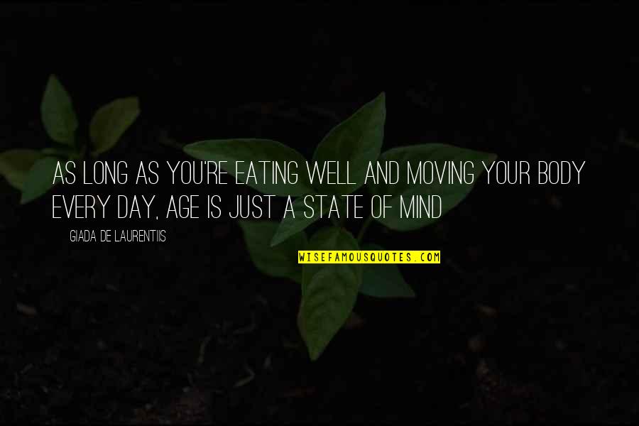 Sikh Guru Quotes By Giada De Laurentiis: As long as you're eating well and moving