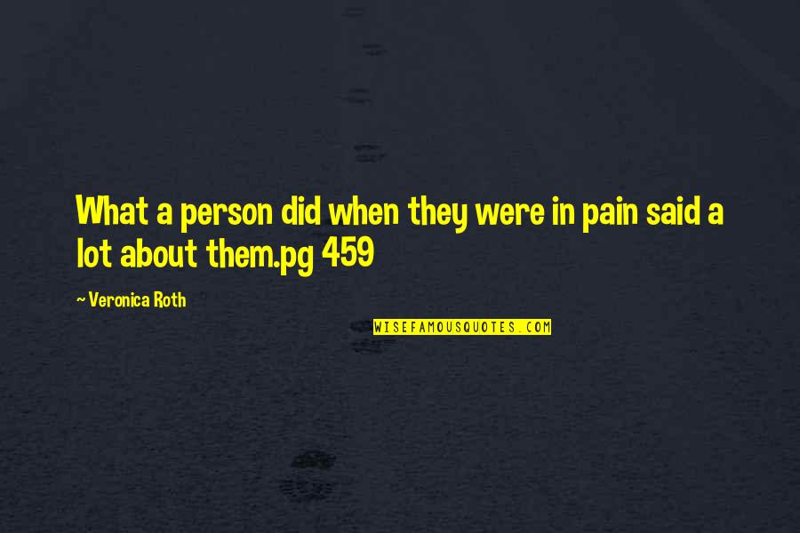 Sila Gencoglu Quotes By Veronica Roth: What a person did when they were in