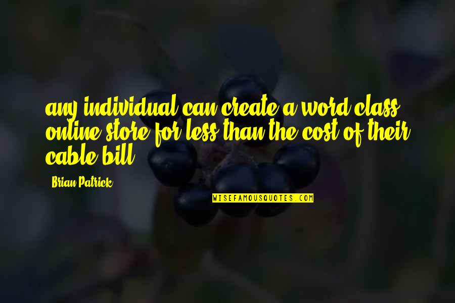 Silaturahmi Kreatif Quotes By Brian Patrick: any individual can create a word class online