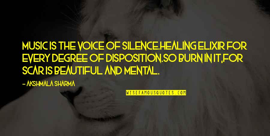 Silence And Music Quotes By Akshmala Sharma: Music is the voice of silence.Healing elixir for