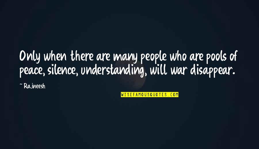 Silence By Understanding Quotes By Rajneesh: Only when there are many people who are