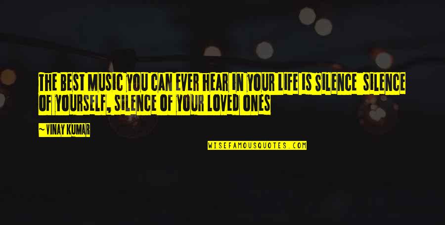 Silence In Music Quotes By Vinay Kumar: The Best Music you can ever hear in