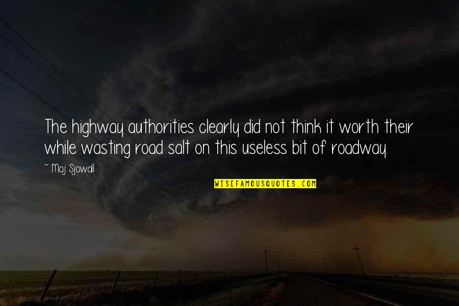Silence Is Golden Patience Quotes By Maj Sjowall: The highway authorities clearly did not think it