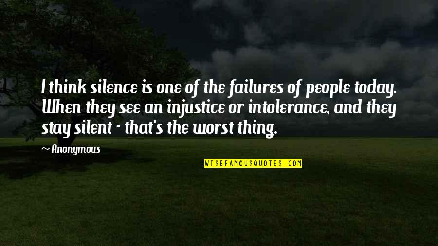 Silence Is That Quotes By Anonymous: I think silence is one of the failures Silence Is That Quotes By Anonymous: I think silence is one of the failures