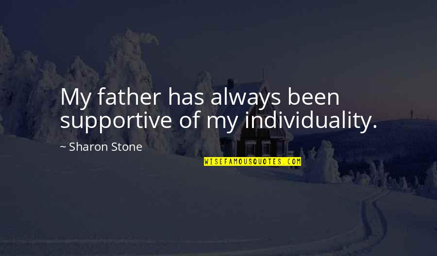 Silencieux Winnetka Quotes By Sharon Stone: My father has always been supportive of my Silencieux Winnetka Quotes By Sharon Stone: My father has always been supportive of my