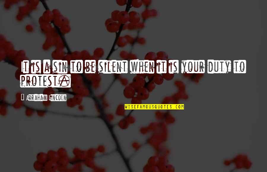 Silent Protest Quotes By Abraham Lincoln: It is a sin to be silent when Silent Protest Quotes By Abraham Lincoln: It is a sin to be silent when