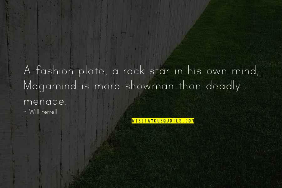 Silent Protest Quotes By Will Ferrell: A fashion plate, a rock star in his Silent Protest Quotes By Will Ferrell: A fashion plate, a rock star in his