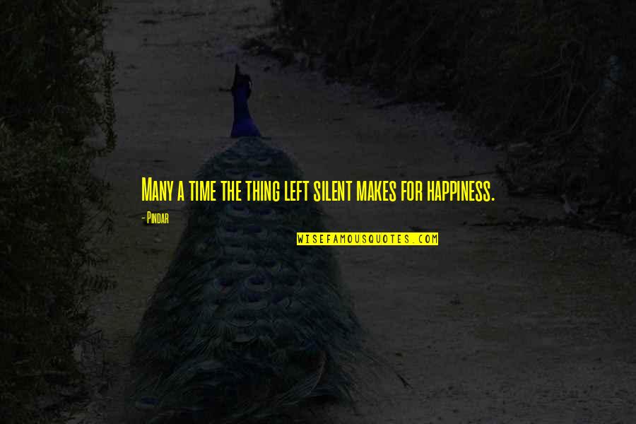 Silent Time Quotes By Pindar: Many a time the thing left silent makes