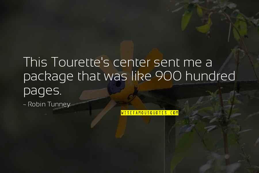 Silhouette Mirage Quotes By Robin Tunney: This Tourette's center sent me a package that