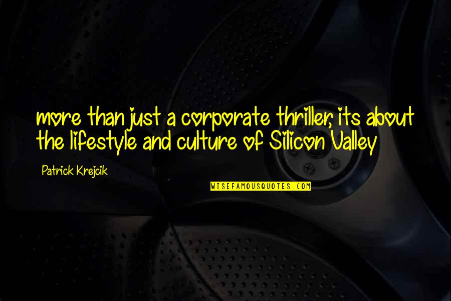 Silicon Quotes By Patrick Krejcik: more than just a corporate thriller, its about
