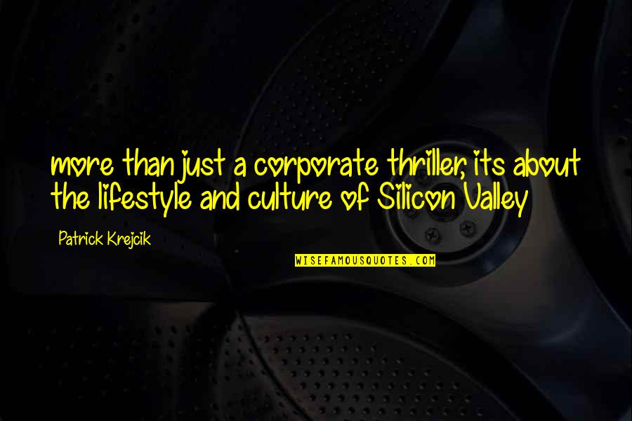 Silicon Quotes By Patrick Krejcik: more than just a corporate thriller, its about Silicon Quotes By Patrick Krejcik: more than just a corporate thriller, its about