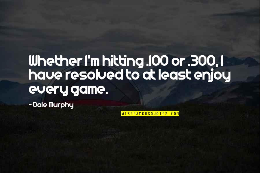 Silk Pajamas Quotes By Dale Murphy: Whether I'm hitting .100 or .300, I have