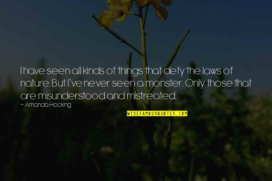 Sillanpaas Quotes By Amanda Hocking: I have seen all kinds of things that