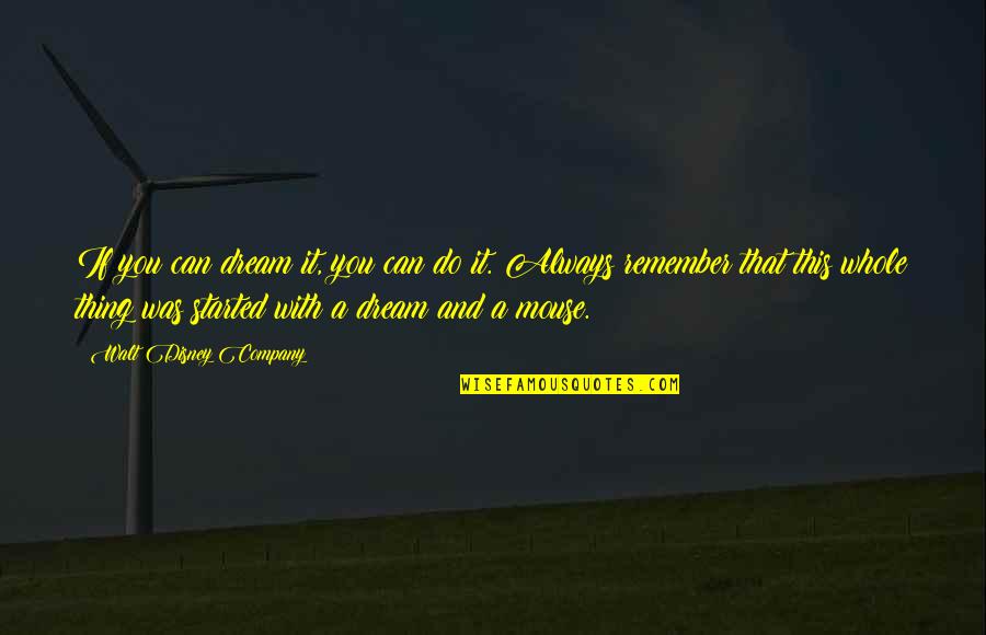 Sillen Quotes By Walt Disney Company: If you can dream it, you can do Sillen Quotes By Walt Disney Company: If you can dream it, you can do