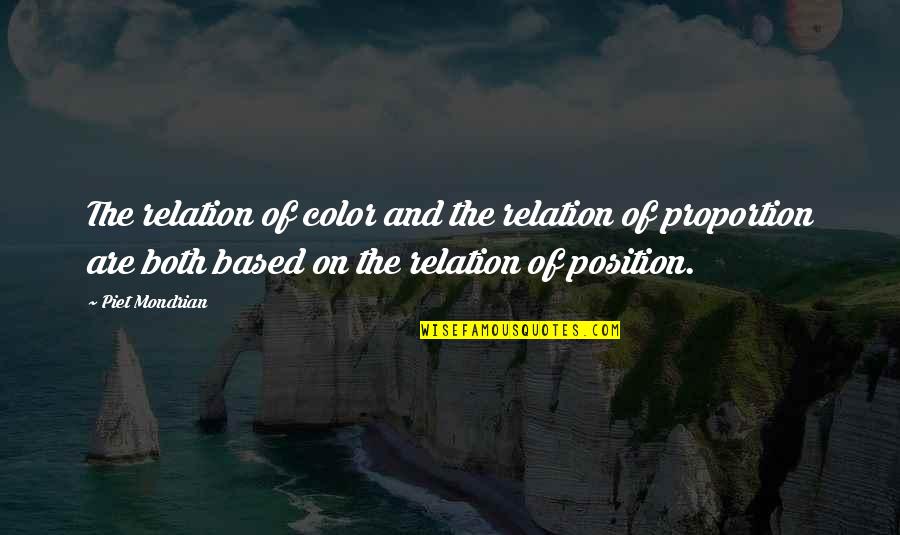 Sillers Ent Quotes By Piet Mondrian: The relation of color and the relation of