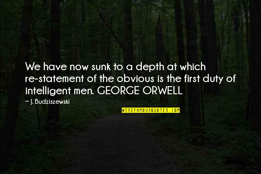 Silliness And Friendship Quotes By J. Budziszewski: We have now sunk to a depth at Silliness And Friendship Quotes By J. Budziszewski: We have now sunk to a depth at