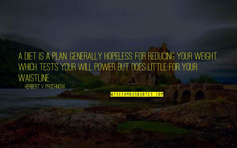 Silly Farts Quotes By Herbert V. Prochnow: A diet is a plan, generally hopeless, for Silly Farts Quotes By Herbert V. Prochnow: A diet is a plan, generally hopeless, for
