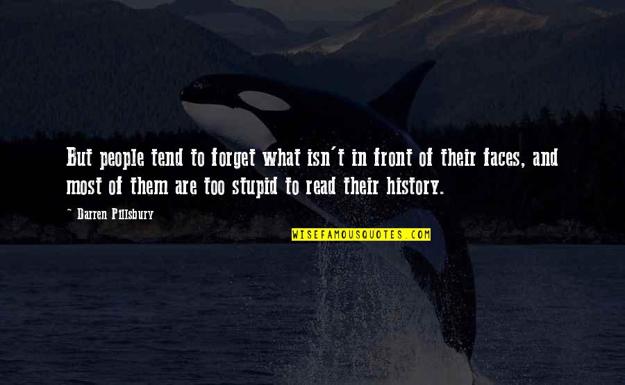 Silmarillion Total War Quotes By Darren Pillsbury: But people tend to forget what isn't in Silmarillion Total War Quotes By Darren Pillsbury: But people tend to forget what isn't in