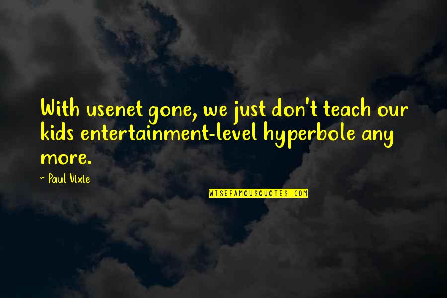 Silom Pos Quotes By Paul Vixie: With usenet gone, we just don't teach our
