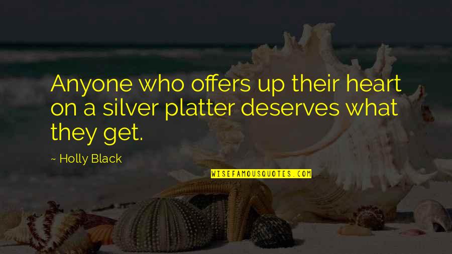 Silver Heart Quotes By Holly Black: Anyone who offers up their heart on a