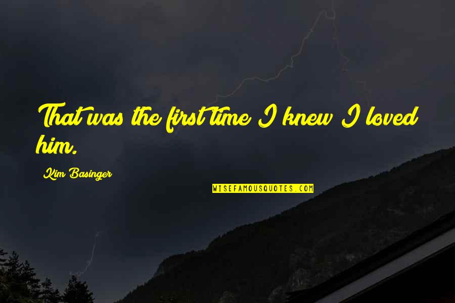 Silver Tops Quotes By Kim Basinger: That was the first time I knew I