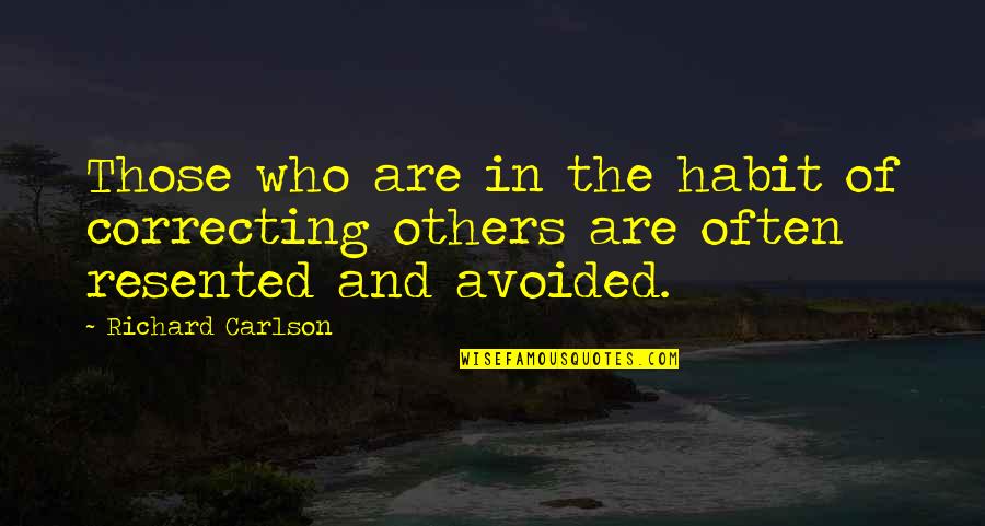 Silverblatt Shreveport Quotes By Richard Carlson: Those who are in the habit of correcting
