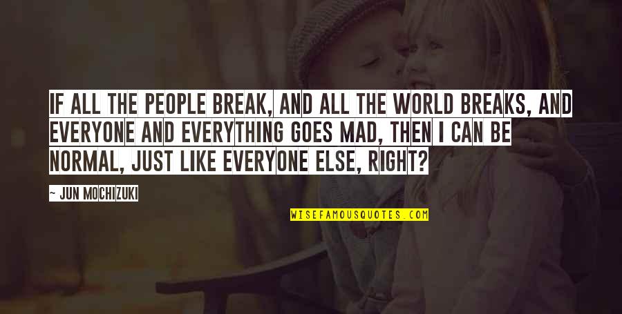 Silversun Pickups Lyric Quotes By Jun Mochizuki: If all the people break, and all the Silversun Pickups Lyric Quotes By Jun Mochizuki: If all the people break, and all the