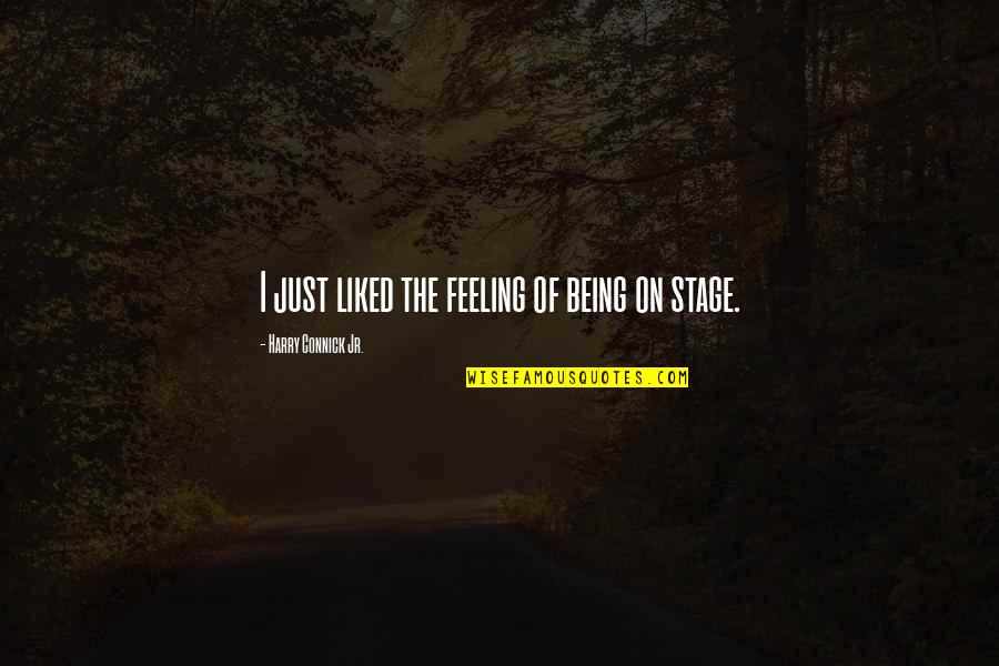 Silviya Aslamyar Quotes By Harry Connick Jr.: I just liked the feeling of being on Silviya Aslamyar Quotes By Harry Connick Jr.: I just liked the feeling of being on