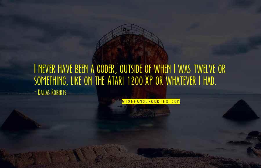 Sima Qian Quotes By Dallas Roberts: I never have been a coder, outside of Sima Qian Quotes By Dallas Roberts: I never have been a coder, outside of