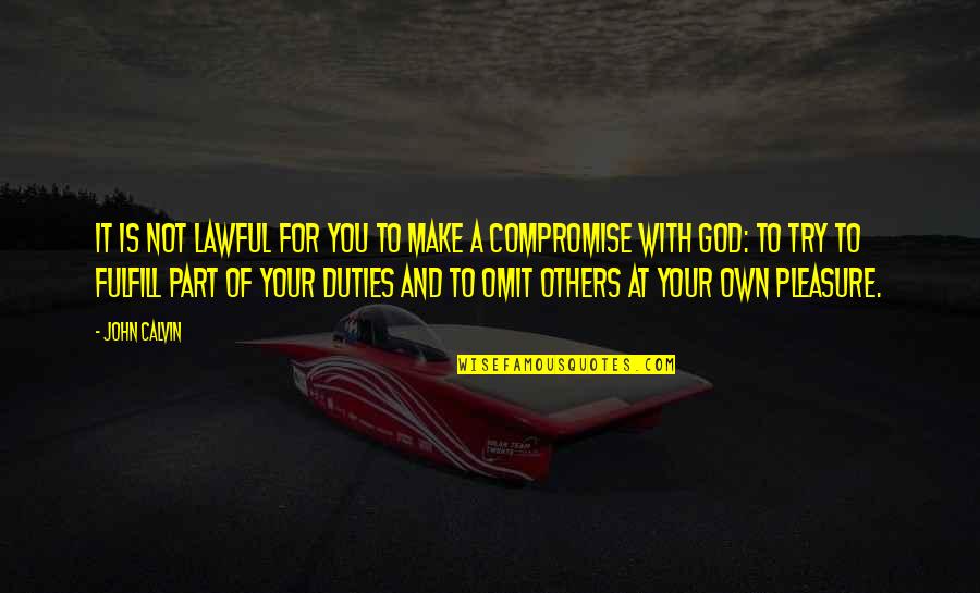 Simanek Racine Quotes By John Calvin: It is not lawful for you to make Simanek Racine Quotes By John Calvin: It is not lawful for you to make