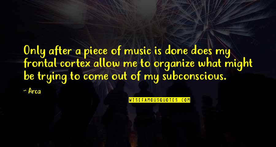 Simari Workout Quotes By Arca: Only after a piece of music is done Simari Workout Quotes By Arca: Only after a piece of music is done