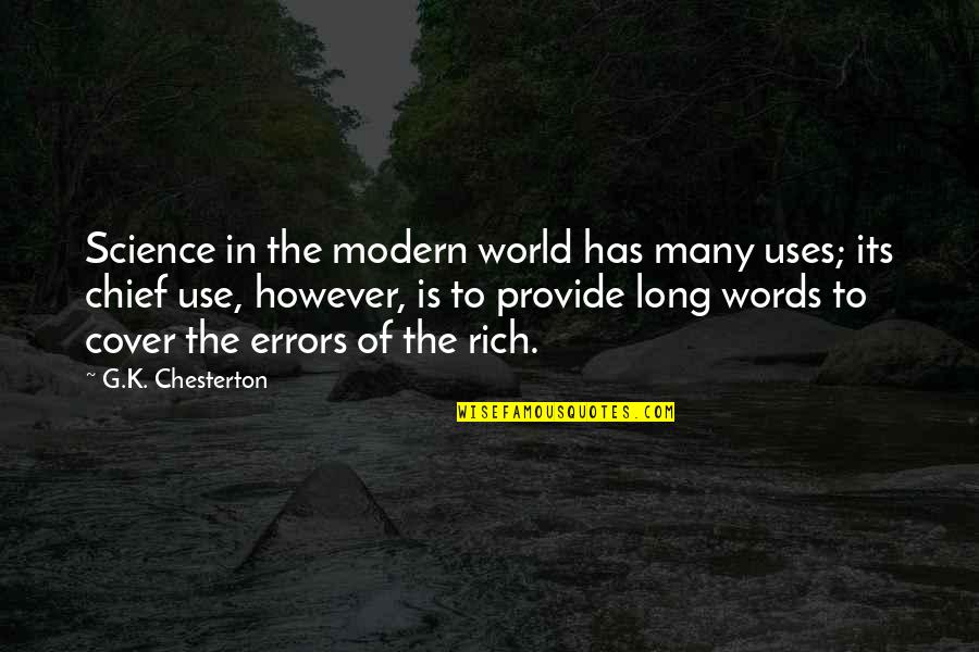 Simasko Financial Quotes By G.K. Chesterton: Science in the modern world has many uses;