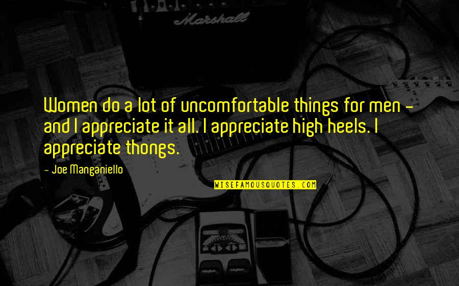 Simbolizar Sinonimo Quotes By Joe Manganiello: Women do a lot of uncomfortable things for