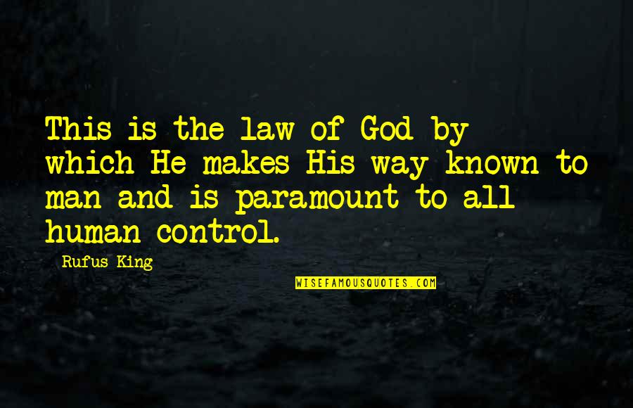 Simei Quotes By Rufus King: This is the law of God by which