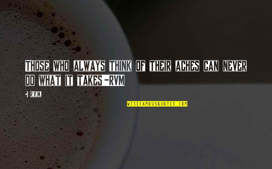 Simgeler Kalp Quotes By R.v.m.: Those who always think of their aches can