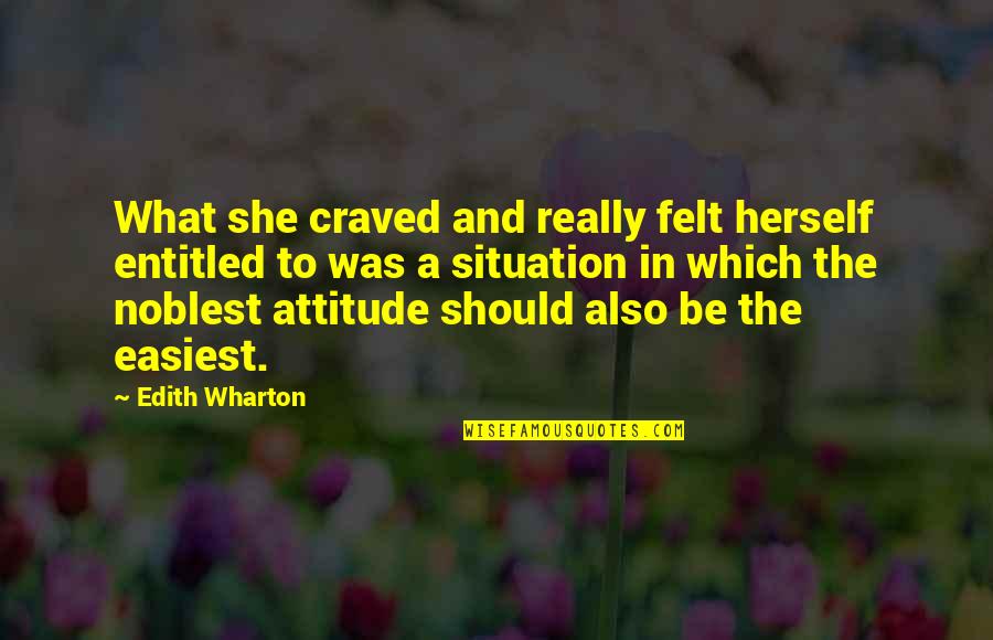 Simkins Santa Cruz Quotes By Edith Wharton: What she craved and really felt herself entitled