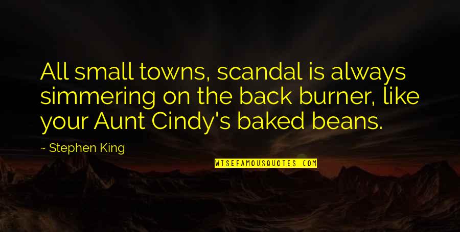 Simmering Quotes By Stephen King: All small towns, scandal is always simmering on