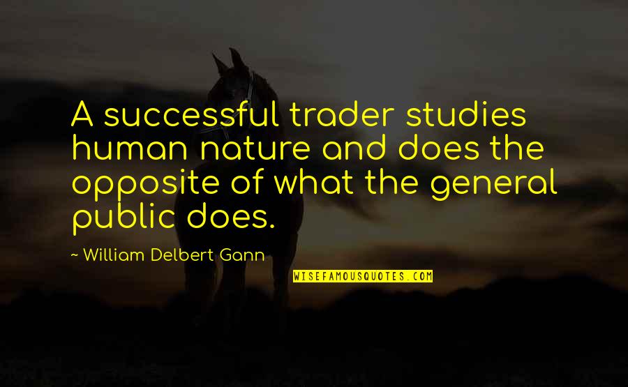 Simmune Quotes By William Delbert Gann: A successful trader studies human nature and does Simmune Quotes By William Delbert Gann: A successful trader studies human nature and does