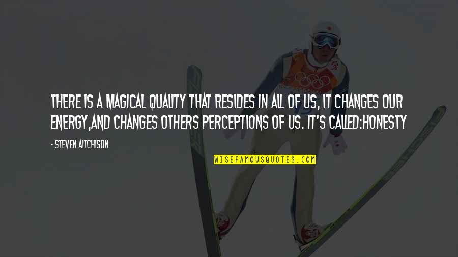 Simon City Royal Quotes By Steven Aitchison: There is a magical quality that resides in Simon City Royal Quotes By Steven Aitchison: There is a magical quality that resides in